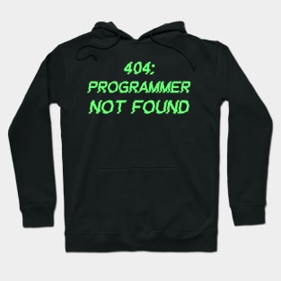 404: Programmer Not Found Programming Hoodie